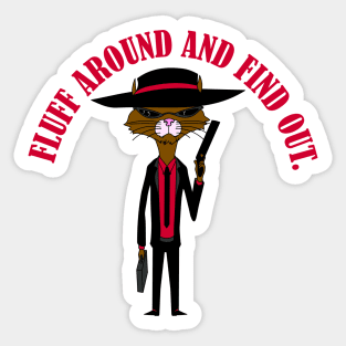 fluff around and find out Sticker